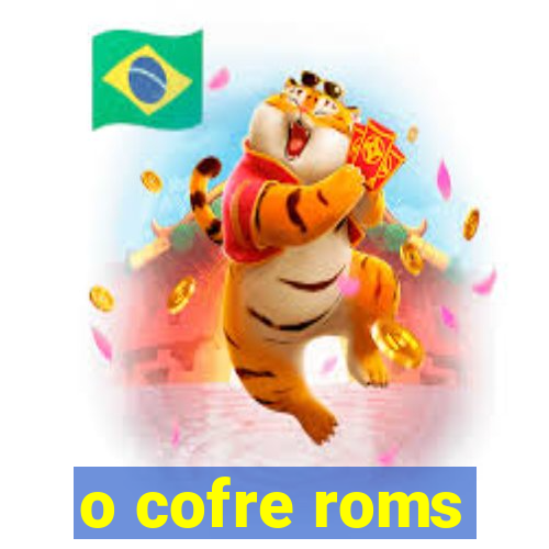 o cofre roms